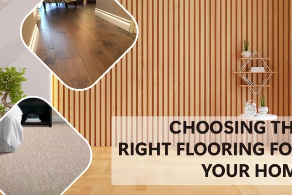 All About Choosing the Best Flooring for Your Home 