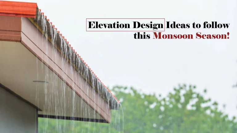 18 Unique Elevation Design Tips to Follow this Monsoon Season