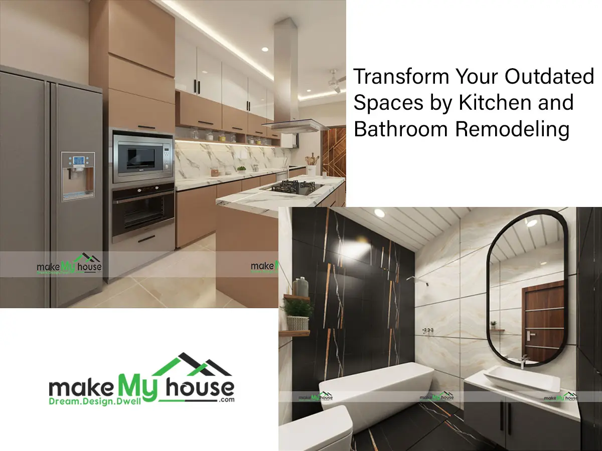 Transform Your Outdated Spaces by Kitchen and Bathroom Remodeling